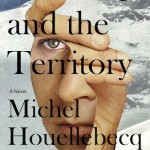 The Map and the Territory by Michel Houellebecq